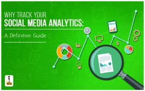 How to Track Your Social Media Analytics: A Definitive Guide