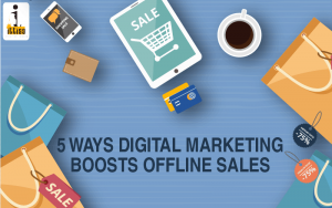7 Digital Marketing Tips to Boost Offline Sales