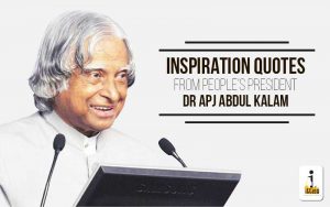 Inspirational Quotes From People's President Dr A P J Abdul Kalam