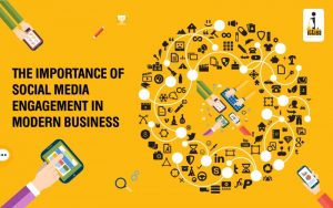 The Importance of Social Media Engagement in Modern Business