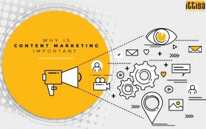 Why Is Content Marketing So Important?