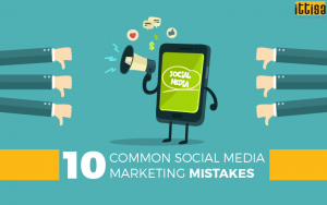10 Common Social Media Marketing Mistakes
