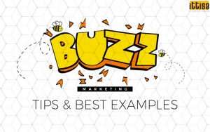 Buzz Marketing Tips and Best Examples