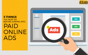 5 Things You Must Do Before Jumping Into Paid Online Ads
