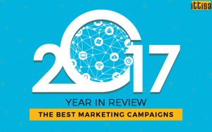 The Best Marketing Campaigns 2017 Review
