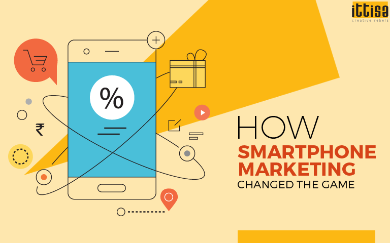 How Smartphone Marketing Changed The Advertising Game