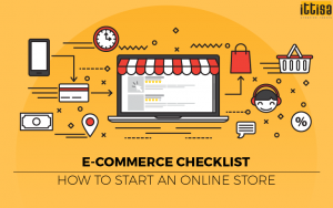 E-Commerce Checklist – How to Start an Online Store