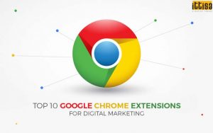 Top 10 Google Chrome Extensions You Should Try