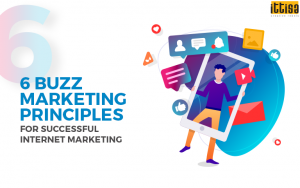 6 Buzz Marketing Principles for Successful Internet Marketing