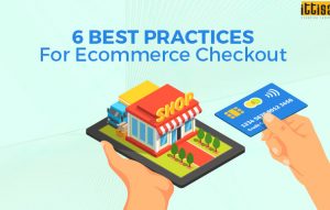 6 Best Practices for Ecommerce Checkout