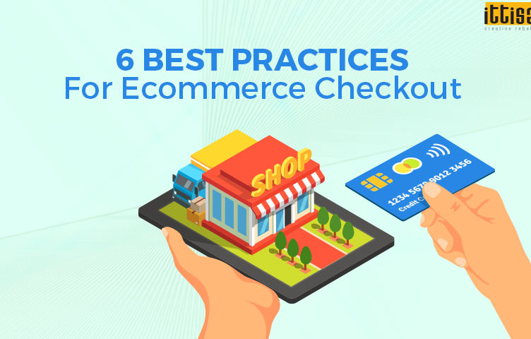 6 Best Practices for Ecommerce Checkout
