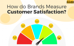 How do Brands Measure Customer Satisfaction?