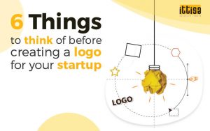 6 Things to think of Before Creating a Logo for your Startup