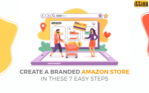 Create a Branded Amazon Store in these 7 Easy Steps