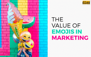 The Value of Emojis in Marketing