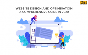 A Comprehensive Guide to Website Design and Optimisation in 2020